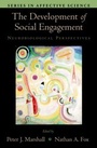 Cover: The Development of Social Engagement - Oxford University Press Inc