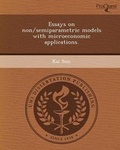 Cover: Essays on Non/Semiparametric Models with Microeconomic Applications - Proquest, Umi Dissertation Publishing
