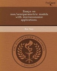 Enlarge image Cover: Essays on Non/Semiparametric Models with Microeconomic Applications - Proquest, Umi Dissertation Publishing
