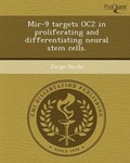 Cover: Mir-9 Targets Oc2 in Proliferating and Differentiating Neural Stem Cells - Proquest, Umi Dissertation Publishing