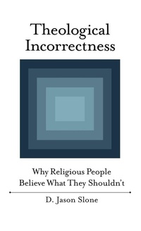 Enlarge image Cover: Theological Incorrectness - Oxford University Press Inc