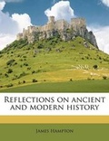 Cover: Reflections on Ancient and Modern History - Nabu Press