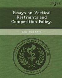 Enlarge image Cover: Essays on Vertical Restraints and Competition Policy - Proquest, Umi Dissertation Publishing