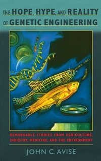 Enlarge image Cover: The Hope, Hype, and Reality of Genetic Engineering - Oxford University Press Inc