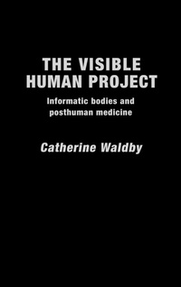 Enlarge image Cover: The Visible Human Project - Routledge