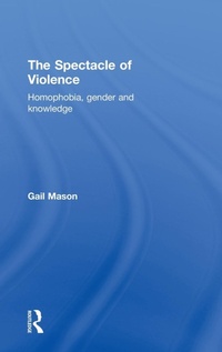 Enlarge image Cover: The Spectacle of Violence - Routledge