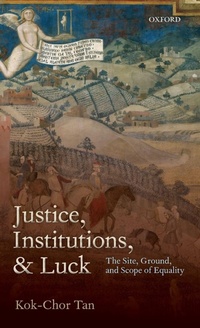 Enlarge image Cover: Justice, Institutions, and Luck - Oxford University Press