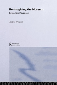 Abbildung von: Re-Imagining the Museum - Routledge