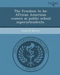 Cover: The Freedom to Be - Proquest, Umi Dissertation Publishing