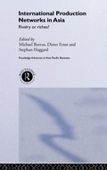 Cover: International Production Networks in Asia - Routledge