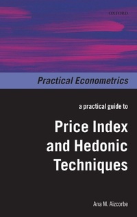 Enlarge image Cover: A Practical Guide to Price Index and Hedonic Techniques - Oxford University Press