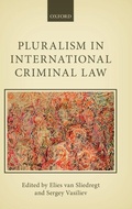 Cover: Pluralism in International Criminal Law - Oxford University Press