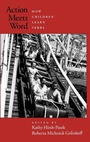 Cover: Action Meets Word - Oxford University Press Inc