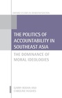 Cover: The Politics of Accountability in Southeast Asia - Oxford University Press