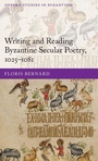 Bild: Writing and Reading Byzantine Secular Poetry, 1025-1081 - Oxford University Press