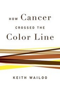Enlarge image Cover: How Cancer Crossed the Color Line - Oxford University Press Inc
