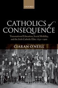 Enlarge image Cover: Catholics of Consequence - Oxford University Press