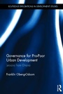 Cover: Governance for Pro-Poor Urban Development - Routledge