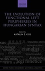 Cover: The Evolution of Functional Left Peripheries in Hungarian Syntax - Oxford University Press