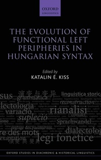 Enlarge image Cover: The Evolution of Functional Left Peripheries in Hungarian Syntax - Oxford University Press