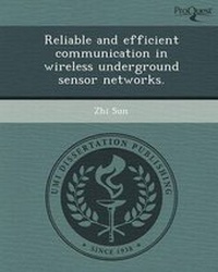 Enlarge image Cover: Reliable and Efficient Communication in Wireless Underground Sensor Networks - Proquest, Umi Dissertation Publishing