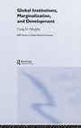 Cover: Global Institutions, Marginalization and Development - Routledge