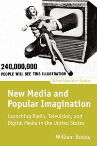 Abbildung von: New Media and Popular Imagination - Oxford University Press
