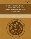Cover: Soho---From Boho to Bobo: The Business Establishments of West Broadway - Proquest, Umi Dissertation Publishing