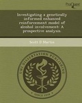 Cover: Investigating a Genetically Informed Enhanced Reinforcement Model of Alcohol Involvement: A Prospective Analysis - Proquest, Umi Dissertation Publishing