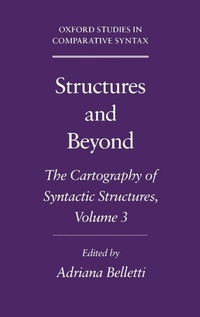 Enlarge image Cover: Structures and Beyond: Volume 3: The Cartography of Syntactic Structures - Oxford University Press Inc