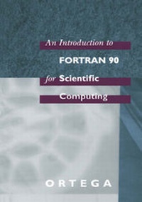 Enlarge image Cover: An Introduction to Fortran 90 for Scientific Computing - Oxford University Press Inc