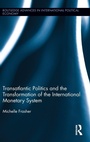 Bild: Transatlantic Politics and the Transformation of the International Monetary System - Routledge