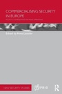 Cover: Commercialising Security in Europe - Routledge