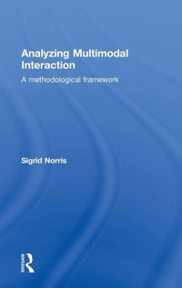 Enlarge image Cover: Analyzing Multimodal Interaction - Routledge