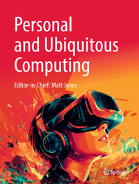 Enlarge image Cover: Personal and Ubiquitous Computing - Springer