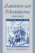 Cover: American Mobbing 1828-1961: Toward Civil War - Oxford University Press Inc