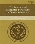 Cover: Electronic and Magnetic Structure in Semiconductors - Proquest, Umi Dissertation Publishing