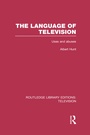 Cover: The Language of Television - Routledge