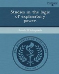Cover: Studies in the Logic of Explanatory Power - Proquest, Umi Dissertation Publishing