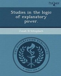 Enlarge image Cover: Studies in the Logic of Explanatory Power - Proquest, Umi Dissertation Publishing