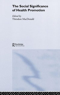 Enlarge image Cover: The Social Significance of Health Promotion - Routledge
