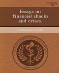 Cover: Essays on Financial Shocks and Crises - Proquest, Umi Dissertation Publishing