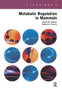 Enlarge image Cover: Metabolic Regulation in Mammals - CRC Press