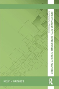 Enlarge image Cover: Understanding NEC3 : Professional Services Contract - Routledge