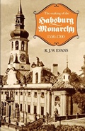 Cover: The Making of the Habsburg Monarchy, 1550-1700 - Oxford University Press