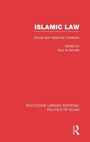 Cover: Islamic Law (RLE Politics of Islam) - Routledge