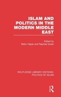 Cover: Islam and Politics in the Modern Middle East (RLE Politics of Islam) - Routledge