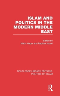 Enlarge image Cover: Islam and Politics in the Modern Middle East (RLE Politics of Islam) - Routledge
