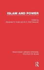 Cover: Islam and Power (RLE Politics of Islam) - Routledge