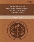 Cover: An Extension of Continual Reassessment Method in Phase I Clinical Trials - Proquest, Umi Dissertation Publishing